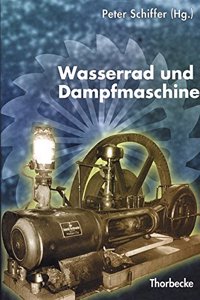 Wasserrad Und Dampfmaschine