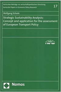 Strategic Sustainability Analysis: Concept and Application for the Assessment of European Transport Policy