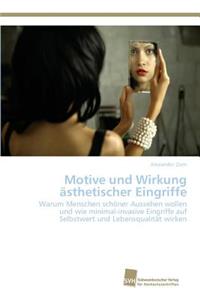 Motive und Wirkung ästhetischer Eingriffe
