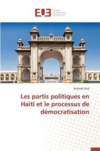 Les Partis Politiques En Haïti Et Le Processus de Démocratisation