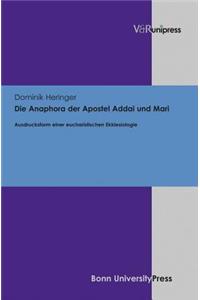 Die Anaphora Der Apostel Addai Und Mari