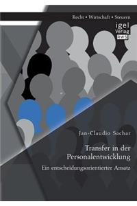 Transfer in der Personalentwicklung: Ein entscheidungsorientierter Ansatz