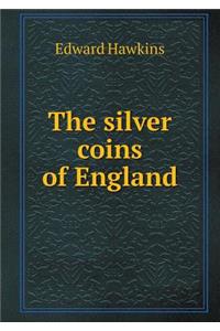The Silver Coins of England
