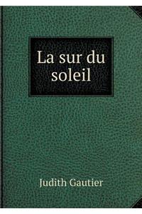 La Sur Du Soleil
