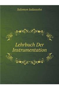 Lehrbuch Der Instrumentation