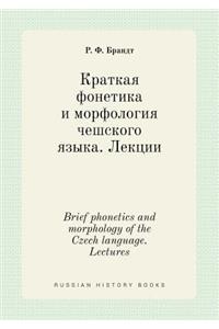 Brief phonetics and morphology of the Czech language. Lectures