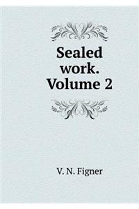 Sealed work. Volume 2