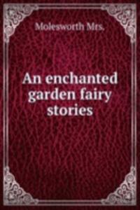 Enchanted Garden