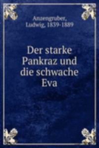 Der starke Pankraz und die schwache Eva