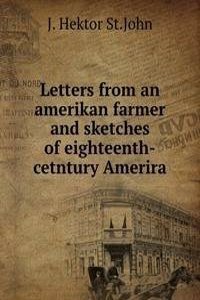 Letters from an amerikan farmer and sketches of eighteenth-cetntury Amerira