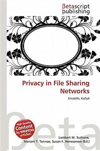 Privacy in File Sharing Networks