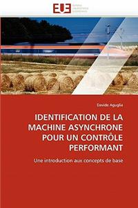 Identification de la Machine Asynchrone Pour Un Contrôle Performant