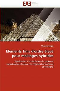 Éléments Finis d''ordre Élevé Pour Maillages Hybrides