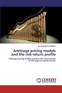 Arbitrage pricing models and the risk-return profile