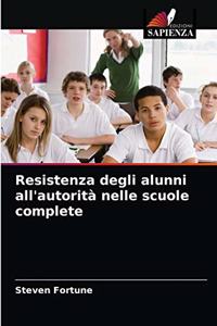 Resistenza degli alunni all'autorità nelle scuole complete