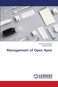 Management of Open Apex