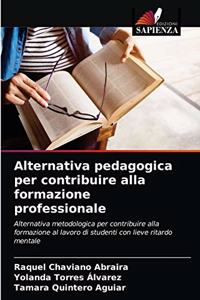 Alternativa pedagogica per contribuire alla formazione professionale