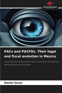 PACs and PACFDs. Their legal and fiscal evolution in Mexico