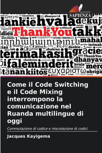 Come il Code Switching e il Code Mixing interrompono la comunicazione nel Ruanda multilingue di oggi