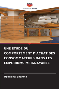 Étude Du Comportement d'Achat Des Consommateurs Dans Les Emporiums Mrignayanee