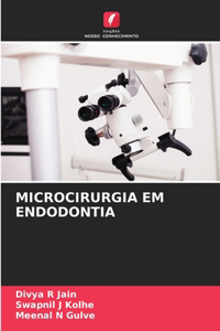 Microcirurgia Em Endodontia