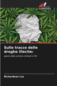 Sulle tracce delle droghe illecite