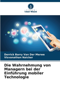 Wahrnehmung von Managern bei der Einführung mobiler Technologie
