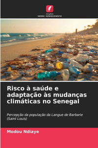 Risco à saúde e adaptação às mudanças climáticas no Senegal