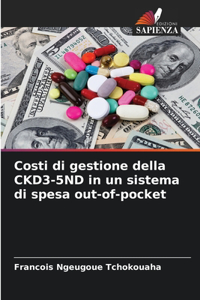 Costi di gestione della CKD3-5ND in un sistema di spesa out-of-pocket