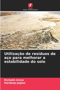 Utilização de resíduos de aço para melhorar a estabilidade do solo