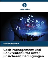 Cash-Management und Bankrentabilität unter unsicheren Bedingungen