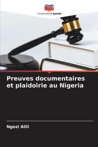 Preuves documentaires et plaidoirie au Nigeria