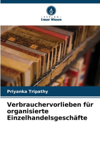 Verbrauchervorlieben für organisierte Einzelhandelsgeschäfte