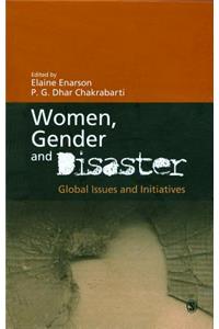 Women, Gender and Disaster: Global Issues and Initiatives