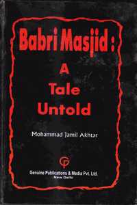 Babri Masjid: A tale untold