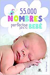 55.000 Nombres Perfectos para Tu Bebe
