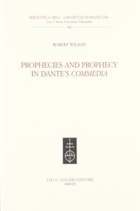 Prophecies and Prophecy in Dante's Commedia