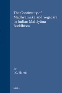 Continuity of Madhyamaka and Yogācāra in Indian Mahāyāna Buddhism