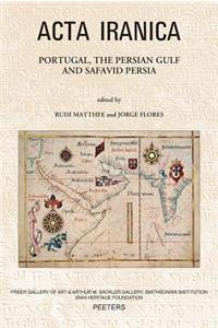 Portugal, the Persian Gulf and Safavid Persia