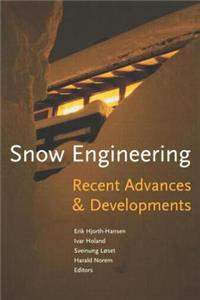 Snow Engineering 2000: Recent Advances and Developments
