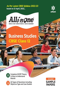 CBSE All In One Business Studies Class 12 2022-23 Edition (As per latest CBSE Syllabus issued on 21 April 2022)