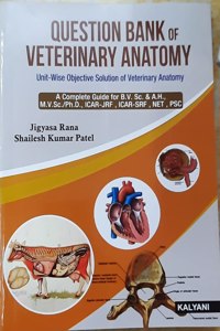 Question Bank of Veterinary Anatomy BV Sc. & AH, MV Sc./Ph.D, ICAR-JRF,ICAR-SRF, NET, PSC