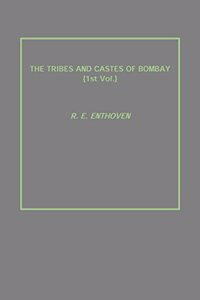 THE TRIBES AND CASTES OF BOMBAY {1st Vol.}