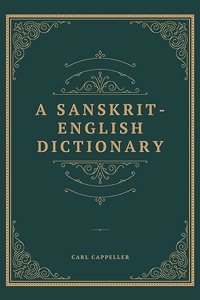 A Sanskrit-English Dictionary Based Upon the St. Petersburg Lexicons