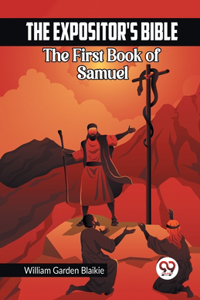 Expositor's Bible The First Book of Samuel