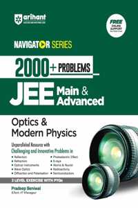 Arihant Navigator Series-Problem Books for JEE Main & Advanced | 2000+ Problems for Optics & Modern Physics With 3 Level Exercise with PYQs and FREE Online Support | For Exam Exam 2025-26