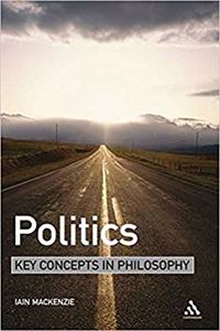 Politics Key Concepts In Philosophy