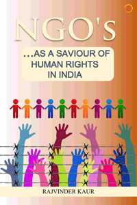 NGO'S AS A SAVIOUR OF HUMAN RIGHTS IN INDIA