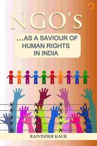 NGO'S AS A SAVIOUR OF HUMAN RIGHTS IN INDIA
