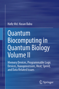 Quantum Biocomputing in Quantum Biology Volume II